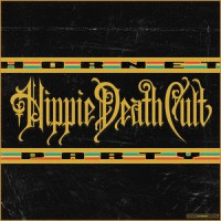 Hippie Death Cult : Hornet Party